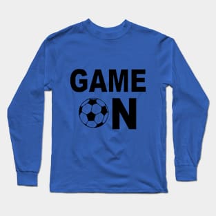 Game On Long Sleeve T-Shirt